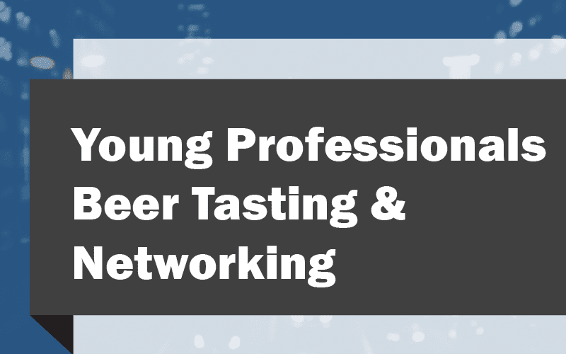 Young Professionals Beer Tasting & Networking