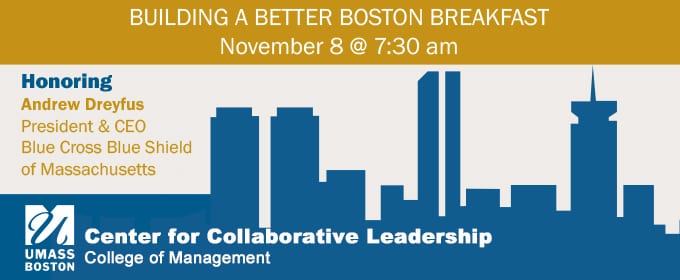 Building a Better Boston Award Breakfast Honoring Andrew Dreyfus
