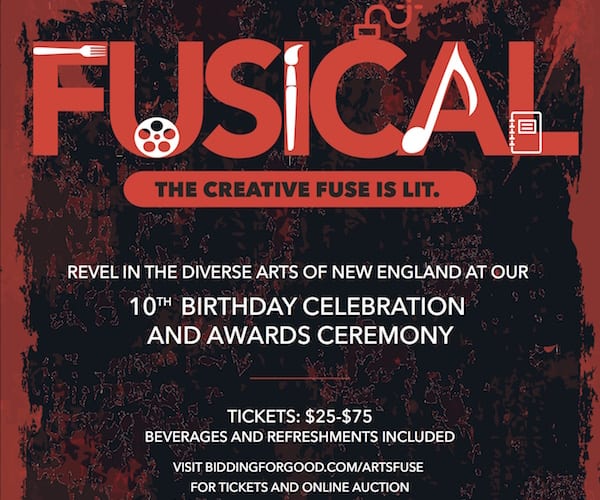 Fusical -- Arts Fuse magazine's award ceremony and 10th Anniversary Party