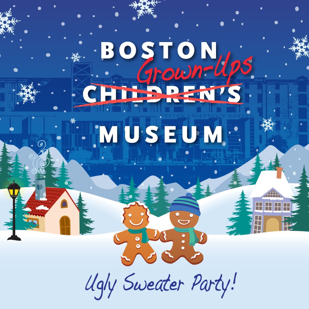 Boston Grown-Ups Museum – Ugly Sweater Party (21+)