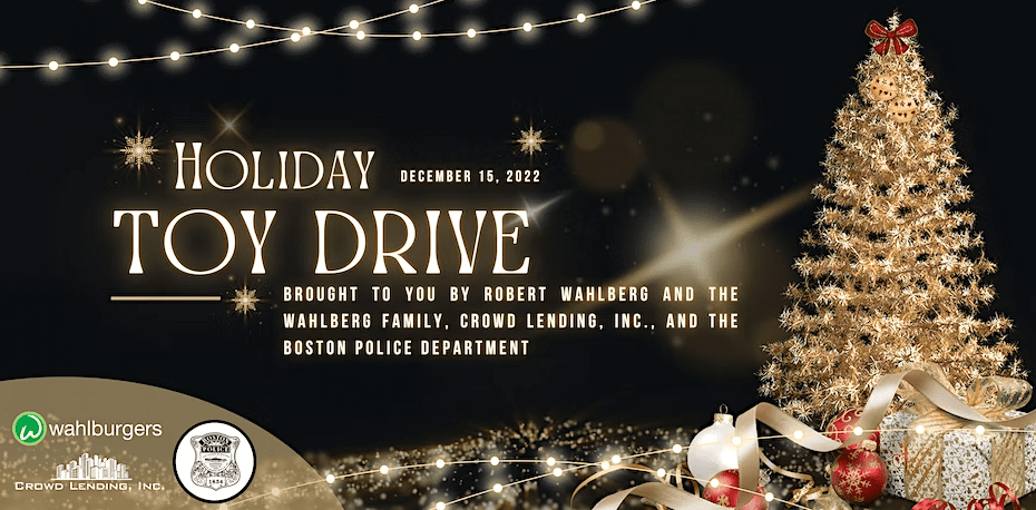 Holiday Toy Drive: In Partnership w Wahlburgers, Crowd Lending, and the BPD