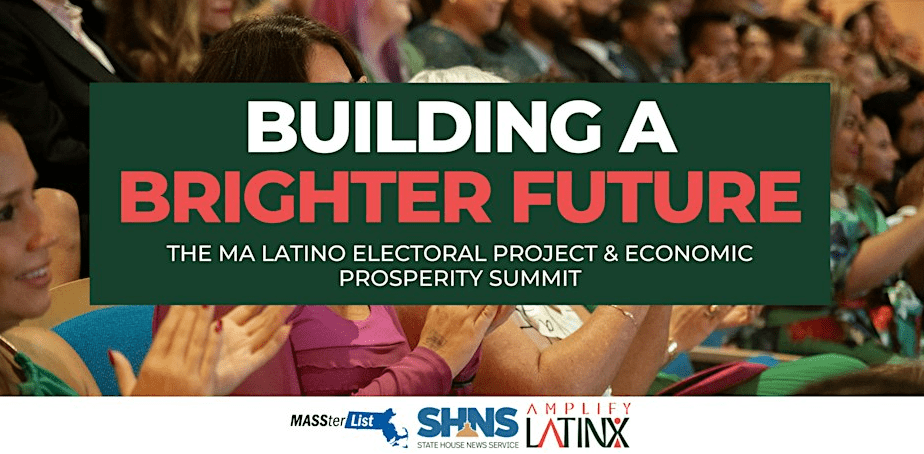Building a Brighter Future: MA Latino Electoral & Economic Summit